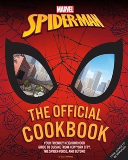 Marvel: Spider-Man: The Official Cookbook, Jermaine McLaughlin ; Paul Eschbach ; Von Diaz - Ebook - 9798886631968