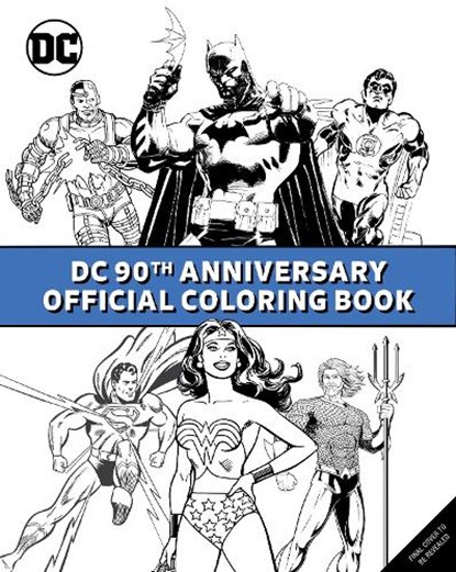 DC Comics: 90th Anniversary Official Coloring Book, Insight Editions - Paperback - 9798886635737