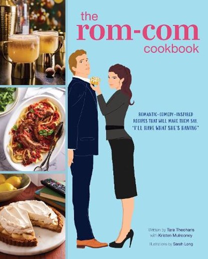 The Rom-Com Cookbook, Tara Theoharis - Gebonden - 9798886637182