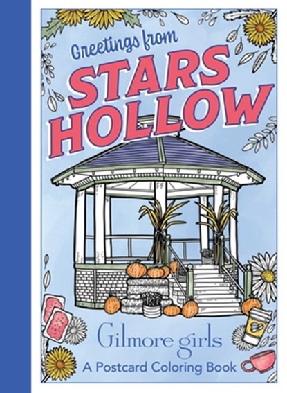 Gilmore Girls: Greetings from Stars Hollow, Erica Root - Paperback - 9798886638622