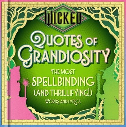 Wicked: Quotes of Grandiosity, Insight Editions - Gebonden - 9798886638790
