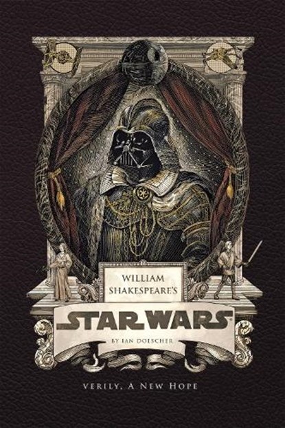 William Shakespeare's Star Wars: Verily, a New Hope, Ian Doescher - Gebonden - 9798886639728