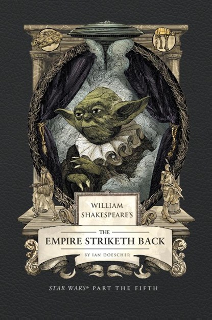 William Shakespeare's the Empire Striketh Back: Star Wars Part the Fifth, Ian Doescher - Gebonden - 9798886639742