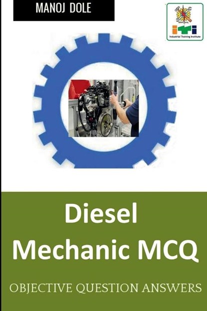 Diesel Mechanic MCQ, Manoj Dole - Paperback - 9798886673753