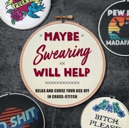 Maybe Swearing Will Help, Weldon Owen - Ebook - 9798886740066