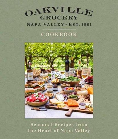 Oakville Grocery The Cookbook, Weldon Owen - Gebonden - 9798886740172