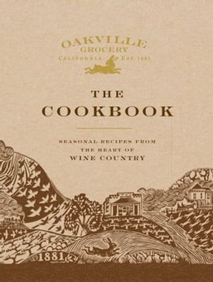 Oakville Grocery The Cookbook, Weldon Owen - Ebook - 9798886740189