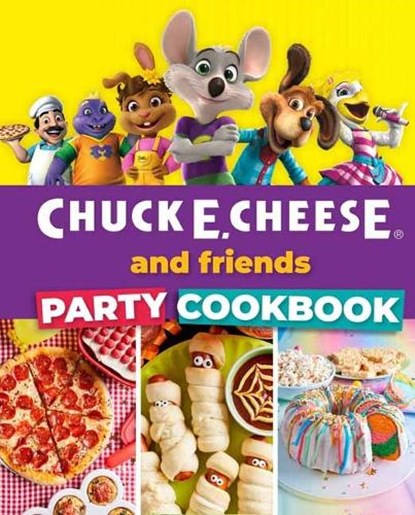 Chuck E. Cheese and Friends Party Cookbook, Chuck E. Cheese - Gebonden - 9798886740868