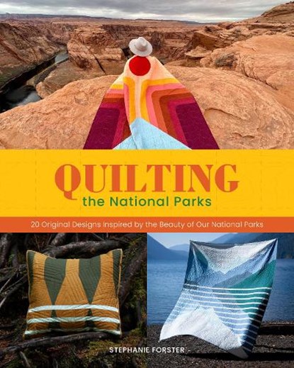 Quilting the National Parks, Stephanie Forster - Gebonden - 9798886741711