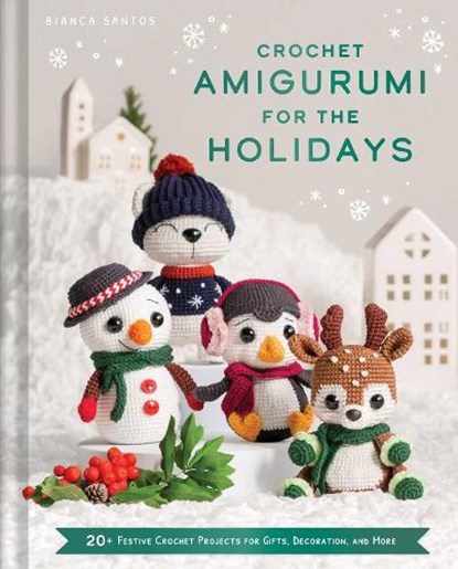 Crochet Amigurumi for the Holidays, Bianca Costa dos Santos Esmanhoto - Gebonden - 9798886742213