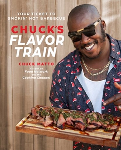 Chuck's Flavor Train, Chuck Matto - Gebonden - 9798886743692
