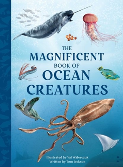 The Magnificent Book of Ocean Creatures, Tom Jackson - Gebonden - 9798886743739