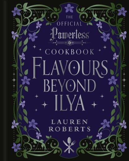 Flavours Beyond Ilya, Weldon Owen - Gebonden - 9798886744866