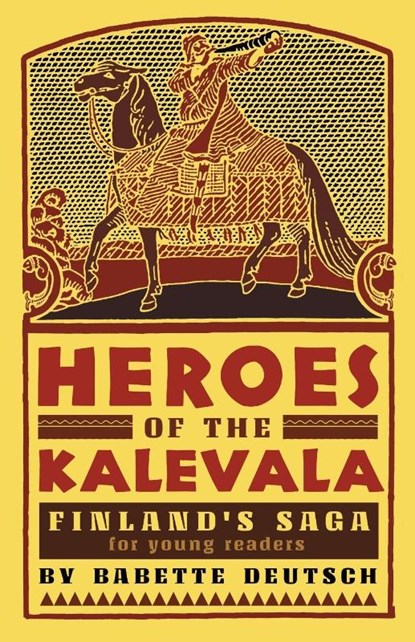 Heroes of the Kalevala, Babette Deutsch - Paperback - 9798886770056