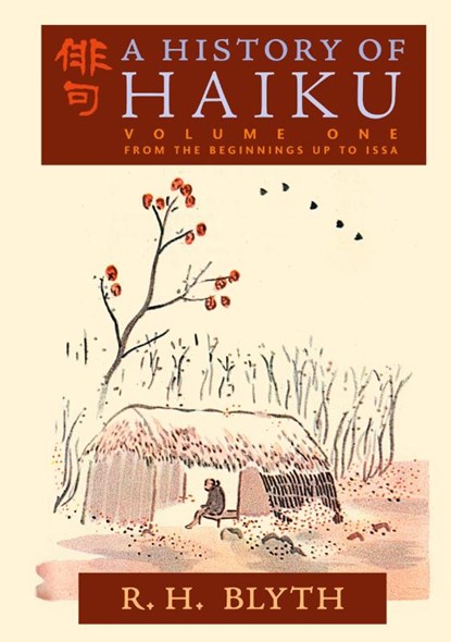 A History of Haiku (Volume One), R. H. Blyth - Gebonden - 9798886770063