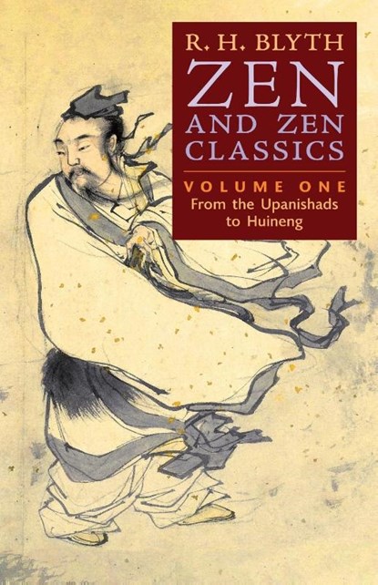 Zen and Zen Classics (Volume One), R. H. Blyth - Paperback - 9798886770209