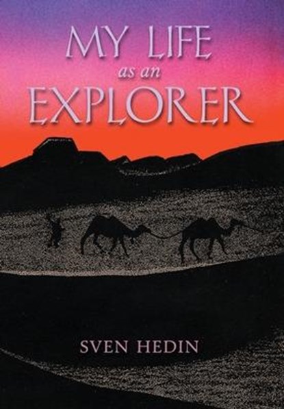 Hedin, S: My Life as an Explorer, Sven Hedin - Gebonden - 9798886770377