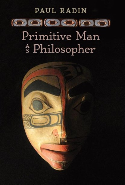 Radin, P: Primitive Man as Philosopher, Paul Radin - Gebonden - 9798886770735