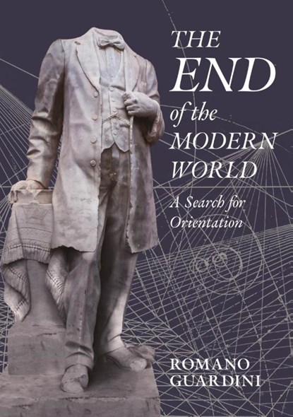 The End of the Modern World, Romano Guardini - Gebonden - 9798886770933
