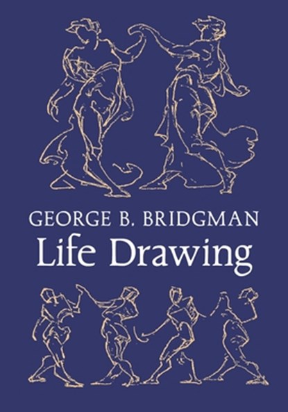 Bridgman's Life Drawing, George B. Bridgman - Paperback - 9798886771008
