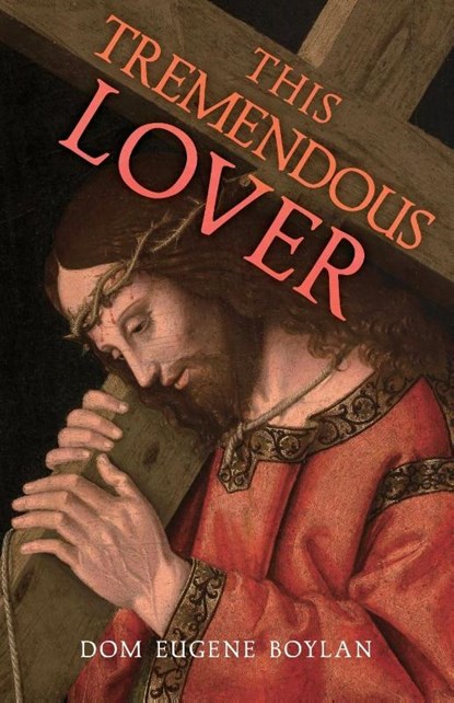 This Tremendous Lover, Eugene Boylan - Paperback - 9798886771107