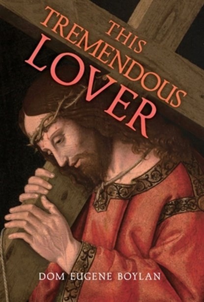 This Tremendous Lover, Eugene Boylan - Gebonden - 9798886771114