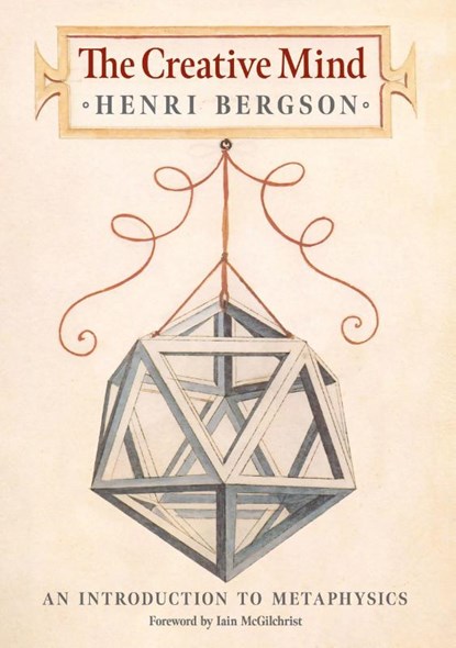 The Creative Mind, Henri Bergson - Paperback - 9798886771169