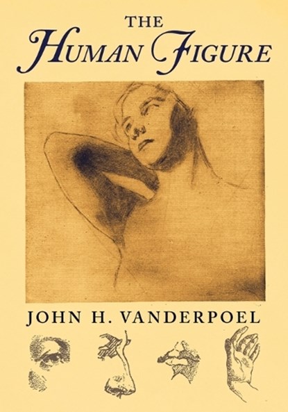 The Human Figure, John H Vanderpoel - Paperback - 9798886771381