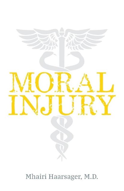 Moral Injury, Mhairi Haarsager - Paperback - 9798886793826