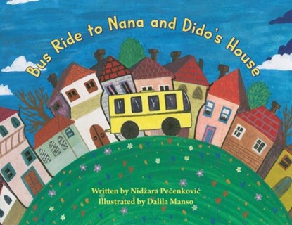 Bus Ride to Nana and Dido's House, Nidzara Pecenkovic - Paperback - 9798886796438