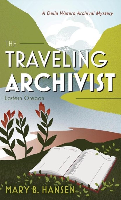 The Traveling Archivist, Mary B. Hansen - Gebonden - 9798886797367