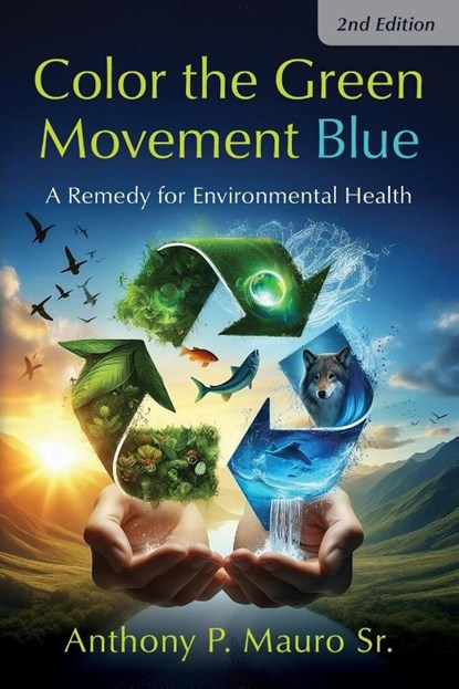 Color the Green Movement Blue, Anthony P. Mauro - Paperback - 9798886798630