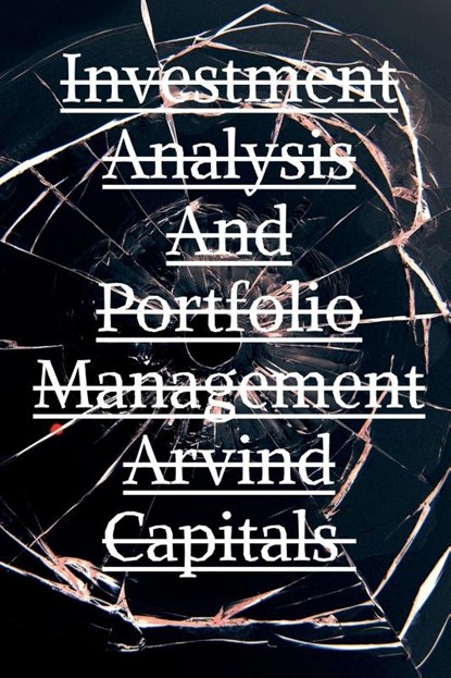 Investment Analysis And Portfolio Management Arvind Capitals, Arvind Upadhyay - Paperback - 9798886848793