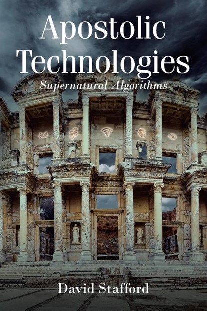 Apostolic Technologies, David Stafford - Paperback - 9798886856712