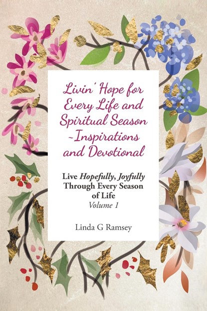 Livin' Hope for Every Life and Spiritual Season ~ Inspirations and Devotional, Linda G Ramsey - Paperback - 9798886857177