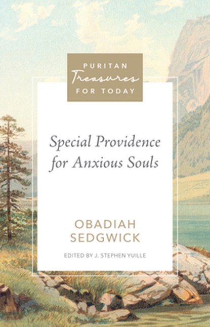 Special Providence for Anxious Souls, Obadiah Sedgwick - Paperback - 9798886860092