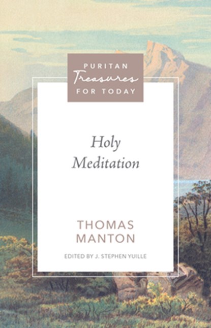 Holy Meditation, Thomas Manton - Paperback - 9798886862294