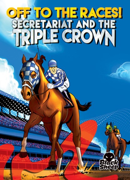 Off to the Races!: Secretariat and the Triple Crown, Chris Bowman - Paperback - 9798886875591