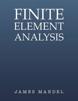 Finite Element Analysis - James Mandel - 9798886930689