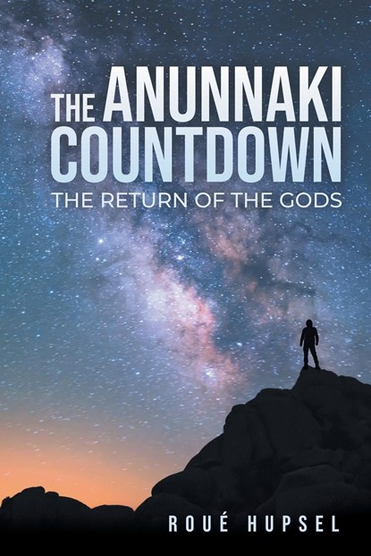 The Anunnaki Countdown, Roué Hupsel - Paperback - 9798887031132