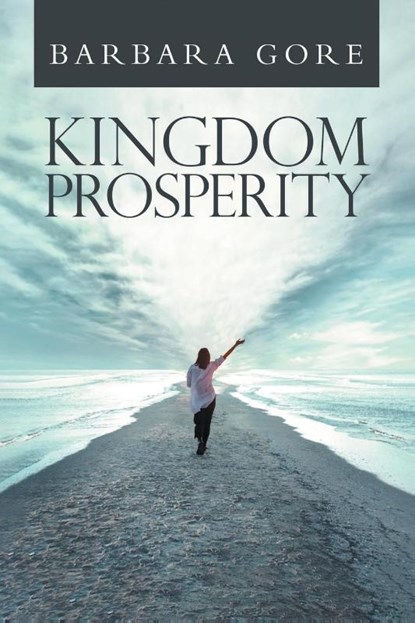 Kingdom Prosperity, Barbara Gore - Paperback - 9798887031538