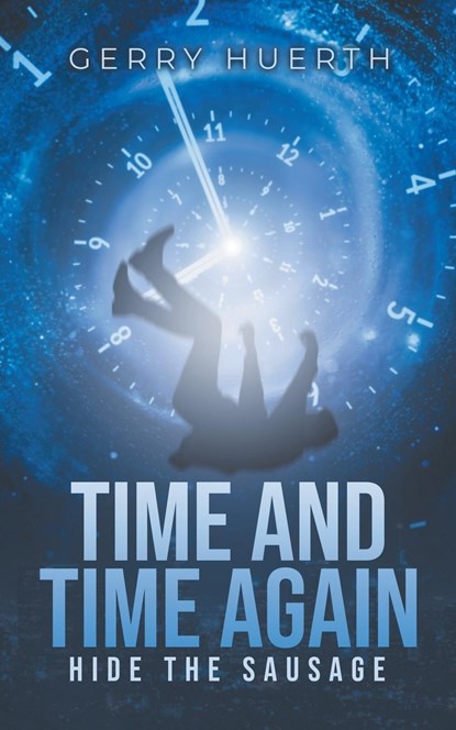 Time and Time Again, Gerry Huerth - Paperback - 9798887032405