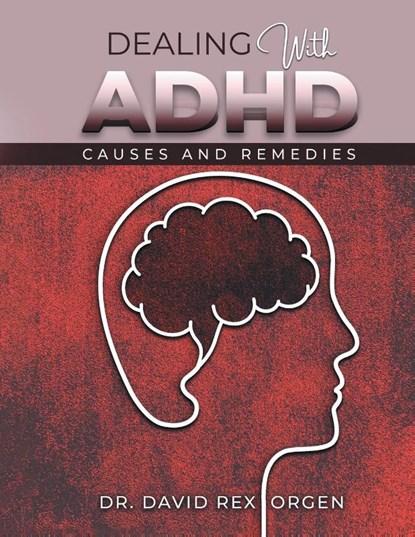 Dealing With ADHD, David Rex Orgen - Paperback - 9798887033563