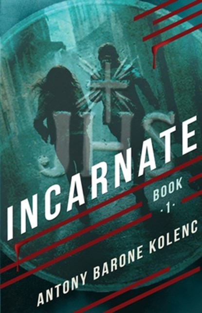 Incarnate, Antony Barone Kolenc - Paperback - 9798887090764
