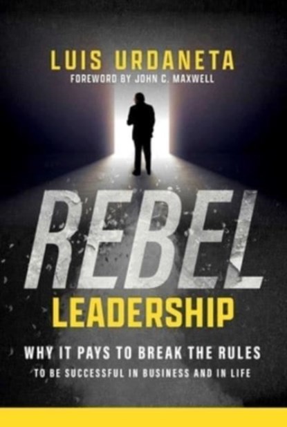 Rebel Leadership, Luis Urdaneta - Gebonden - 9798887100128