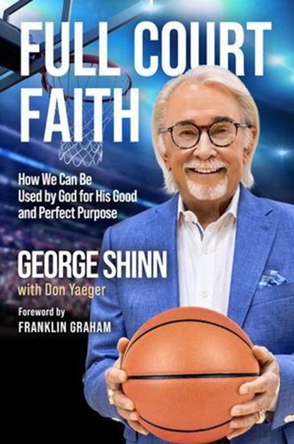 Full Court Faith, George Shinn - Ebook - 9798887100173
