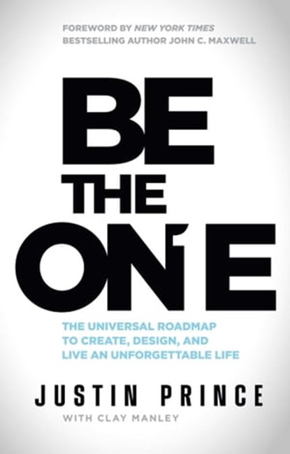 Be the One, Justin Prince ; Clay Manley - Ebook - 9798887100296