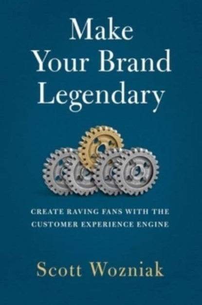 Make Your Brand Legendary, Scott Wozniak - Gebonden - 9798887100326
