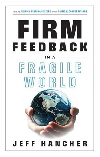 Firm Feedback in a Fragile World, Jeff Hancher ; Mark Cole - Ebook - 9798887100487