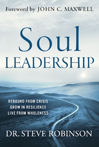 Soul Leadership, Steve Robinson - Gebonden - 9798887100548